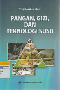 PANGAN, GIZI, dan TEKNOLOGI SUSU