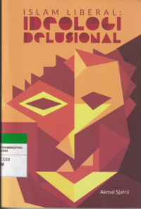 ISLAM LEBERAL : IDEOLOGI DELUSIONAL