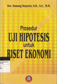 Prosedur UJI HIPOTESIS untuk RISET EKONOMI