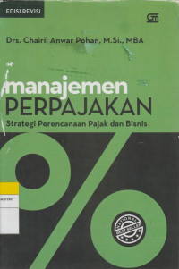 manejemen PERPAJAKAN  : Srategi Perencanaan Pajak dan Bisnis