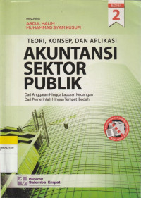 TEORI, KONSEP DAN APLIKASI AKUNTANSI SEKTOR PUBLIK : Dari Anggaran Hingga Laporan Keuangan Dari Pemerintah Hingga Tempat Ibadah
