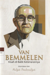 VAN BEMMELEN : Kisah di Balik Ketenarannya