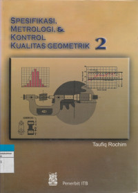 Image of SPESIFIKASI, METROLOGI, & KONTROL KUALITAS GEOMETRIK  2