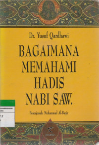 Image of BAGAIMANA MEMAHAMI HADIS NABI SAW.