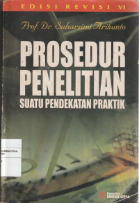 Image of PROSEDUR PENELITIAN : SUATU PENDEKATAN PRAKTIK