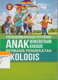 Image of PENGEMBANGAN POTENSI ANAK BERKEBUTUHAN KHUSUS BERBASIS PENDEKATAN EKOLOGIS