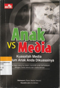 Image of Anak Vs Media Kuasailah Media Sebelum Anak Anda Dikuasainya