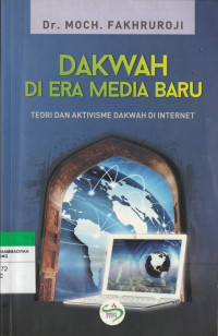 Image of DAKWAH DI ERA MEDIA BARU TEORI DAN AKTIVISME DAKWAH DI INTERNET
