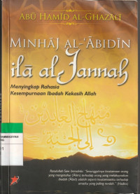 Image of MINHAJ AL-ABIDIN ila al jannah Menyingkap Rahasia Kesempurnaan Ibadah Kekasih Allah