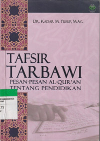 Image of TAFSIR TARBAWI PESAN PESAN AL-QURAN TENTANG PENDIDIKAN