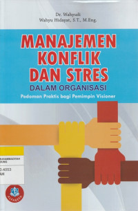 Image of MANAJEMEN KONFLIK DAN STRES DALAM ORGANISASI