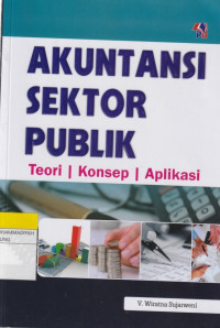 Image of AKUNTANSI SEKTOR PUBLIK : Teori Konsep Aplikasi