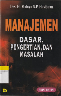 Image of MANAJEMEN : DASAR, PENGERTIAN DAN MASALAH
